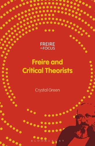 Cover image for Freire and Critical Theorists