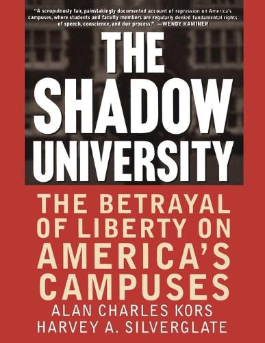 Cover image for The Shadow University: The Betrayal of Liberty on America's Campuses