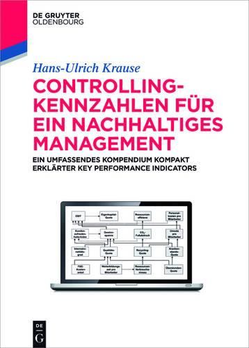 Cover image for Controlling-Kennzahlen Fur Ein Nachhaltiges Management: Ein Umfassendes Kompendium Kompakt Erklarter Key Performance Indicators