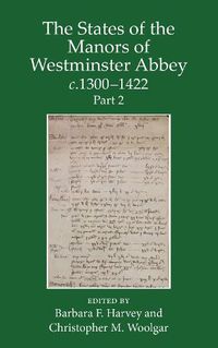 Cover image for The States of the Manors of Westminster Abbey c.1300 to 1422 Part 2