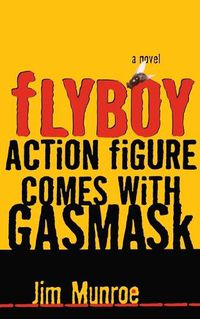 Cover image for Flyboy Action Figure Comes with Gasmask