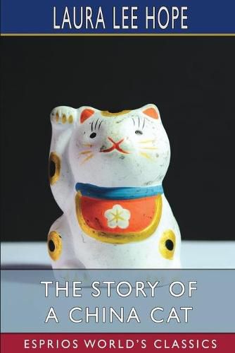 Cover image for The Story of a China Cat (Esprios Classics)