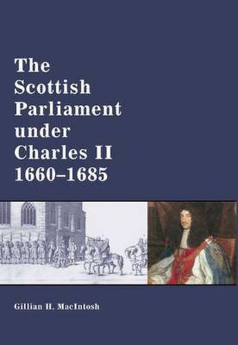 Cover image for The Scottish Parliament Under Charles II, 1660-1685