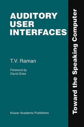Cover image for Auditory User Interfaces: Toward the Speaking Computer
