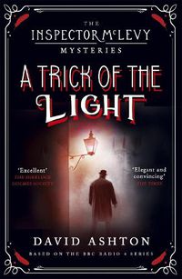 Cover image for A Trick of the Light: An Inspector McLevy Mystery 3