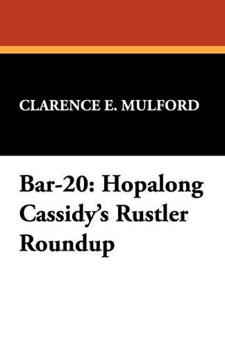 Cover image for Bar-20: Hopalong Cassidy's Rustler Roundup