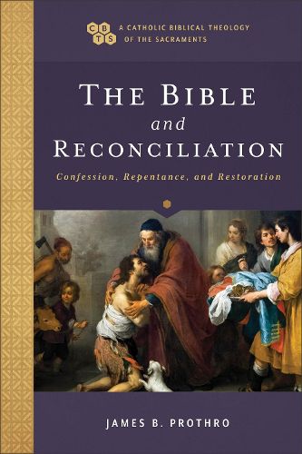 The Bible and Reconciliation - Confession, Repentance, and Restoration