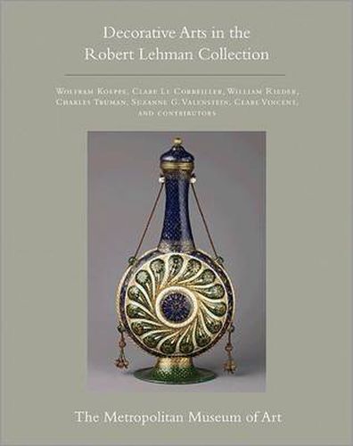 Cover image for The Robert Lehman Collection at the Metropolitan Museum of Art: Decorative Arts