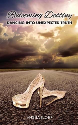 Cover image for Redeeming Destiny: Dancing Into Unexpected Truth