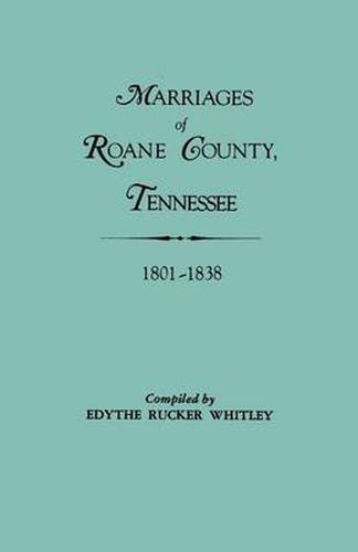 Cover image for Marriages of Roane County, Tennessee, 1801-1838