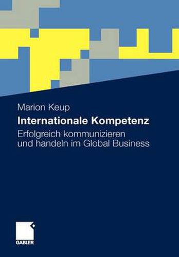 Cover image for Internationale Kompetenz: Erfolgreich Kommunizieren Und Handeln Im Global Business