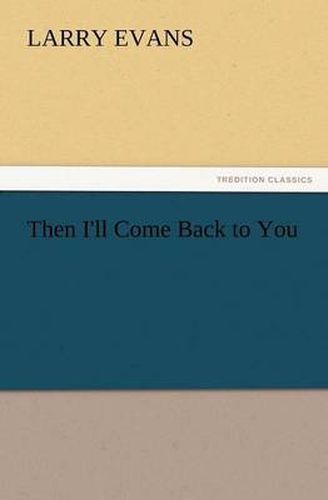 Cover image for Then I'll Come Back to You
