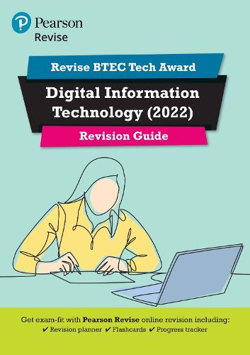 Cover image for Pearson REVISE BTEC Tech Award Digital Information Technology Revision Guide Print