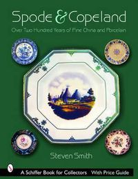 Cover image for Spode and Copeland: Over Two Hundred Years of Fine China and Porcelain