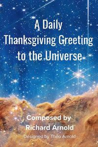 Cover image for A Daily Thanksgiving Greeting to the Universe