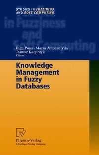 Cover image for Knowledge Management in Fuzzy Databases