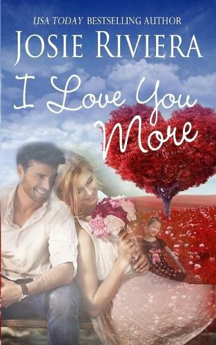 Cover image for I Love You More: A Sweet Contemporary Romance Novella