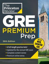 Cover image for Princeton Review GRE Premium Prep, 36th Edition