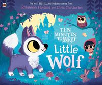 Cover image for Ten Minutes to Bed: Little Wolf