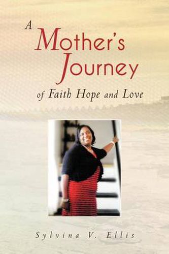 Cover image for A Mother's Journey of Faith Hope and Love