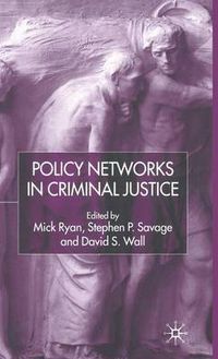 Cover image for Policy Networks in Criminal Justice
