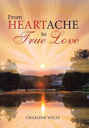 Cover image for From Heartache to True Love