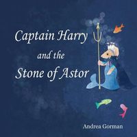 Cover image for Captain Harry and the Stone of Astor