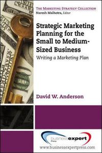 Cover image for Strategic Marketing Planning for the Small to Medium Sized Business