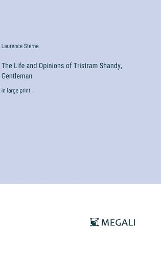 Cover image for The Life and Opinions of Tristram Shandy, Gentleman