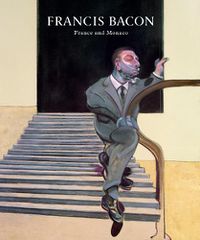 Cover image for Francis Bacon: France And Monaco