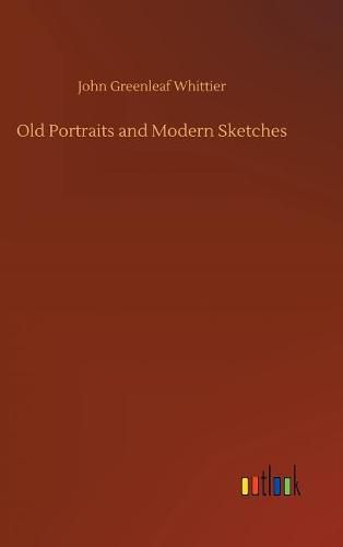 Cover image for Old Portraits and Modern Sketches