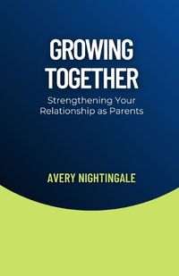 Cover image for Growing Together