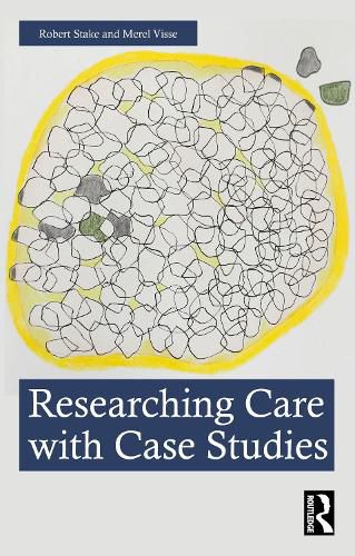 Cover image for Researching Care with Case Studies