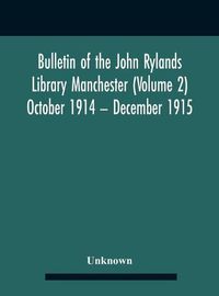 Cover image for Bulletin Of The John Rylands Library Manchester (Volume 2) October 1914 - December 1915