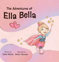 Cover image for The Adventures of Ella Bella