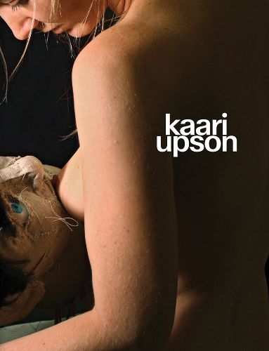 Cover image for Kaari Upson: Never Enough
