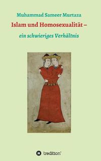 Cover image for Islam und Homosexualitat: ein schwieriges Verhaltnis