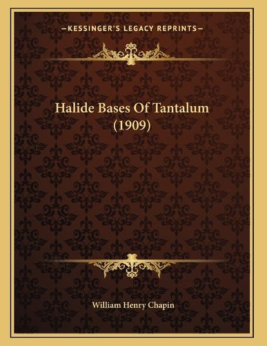 Cover image for Halide Bases of Tantalum (1909)