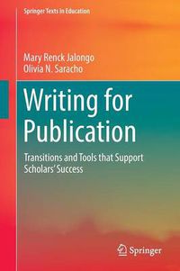 Cover image for Writing for Publication: Transitions and Tools that Support Scholars' Success