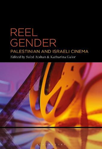 Cover image for Reel Gender: Palestinian and Israeli Cinema