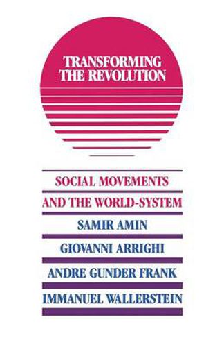 Transforming the Revolution: Social Movements and the World-System