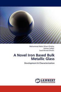 Cover image for A Novel Iron Based Bulk Metallic Glass