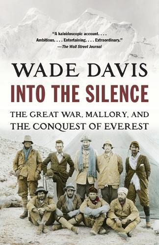 Cover image for Into the Silence: The Great War, Mallory, and the Conquest of Everest