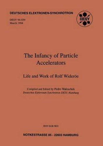 Cover image for The Infancy of Particle Accelerators: Life and Work of Rolf Wideroee