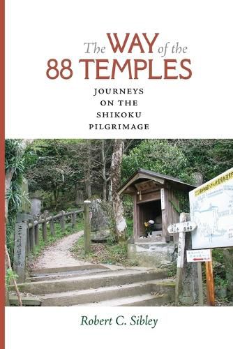 Cover image for The Way of the 88 Temples: Journeys on the Shikoku Pilgrimage