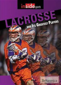 Cover image for Lacrosse and Its Greatest Players