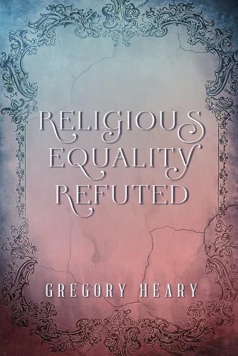 Cover image for Religious Equality Refuted