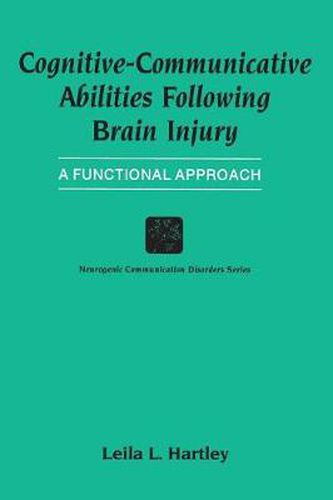 Cover image for Cognitive-Communicative Abilities Following Brain Injury: A Functional Approach