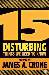 Cover image for 15 Disturbing Things We Need to Know