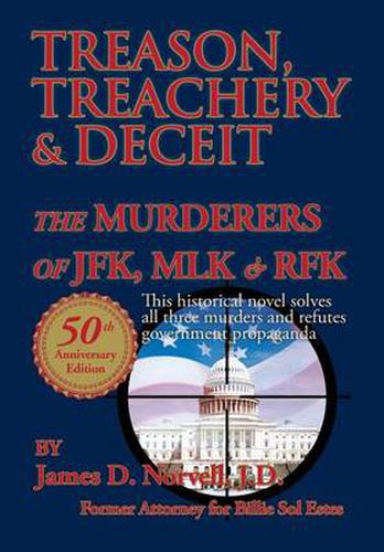 Cover image for Treason, Treachery & Deceit: The Murderers of JFK, Mlk, & Rfk